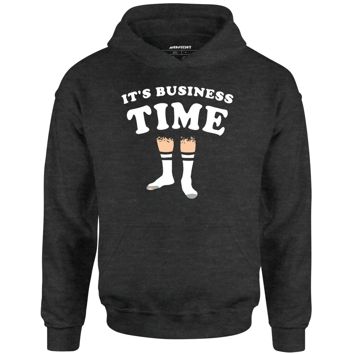 It's Business Time - Unisex Hoodie