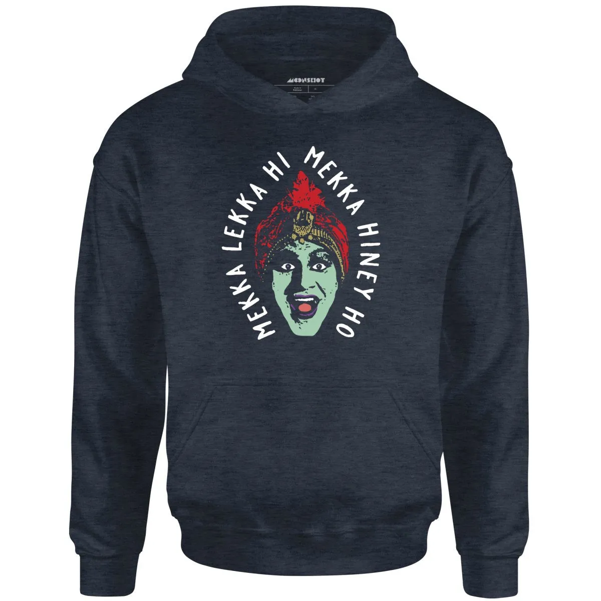 Mekka Lekka Hi Mekka Hiney Ho - Unisex Hoodie