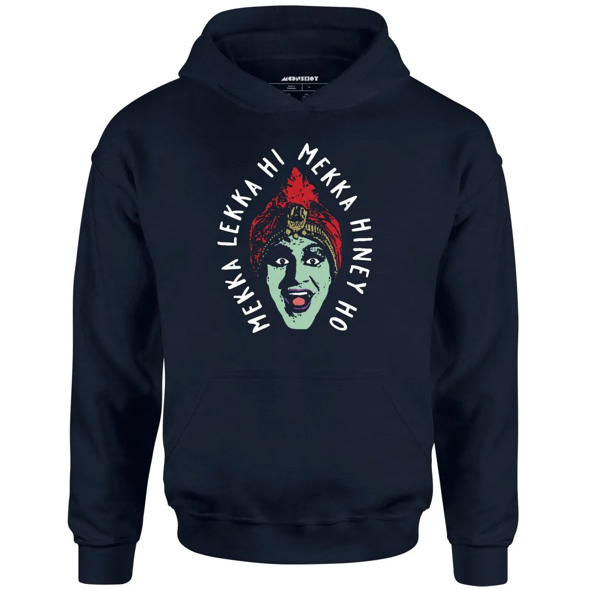 Mekka Lekka Hi Mekka Hiney Ho - Unisex Hoodie