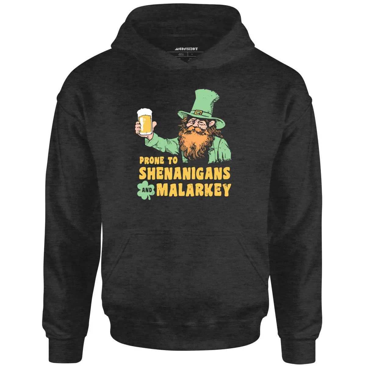 Prone to Shenanigans and Malarkey - Unisex Hoodie